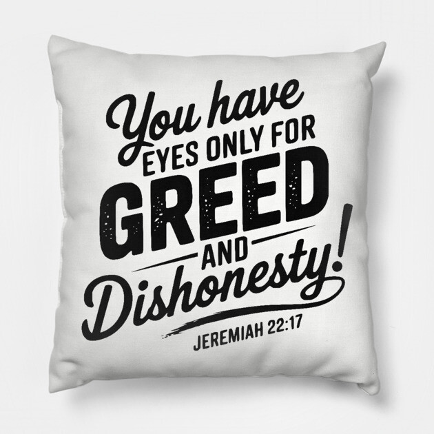 You Only Eyes for Greed Pillow by UrbanLifeApparel