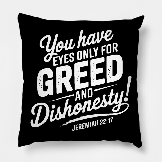 You Only Eyes for Greed 2 Pillow by UrbanLifeApparel
