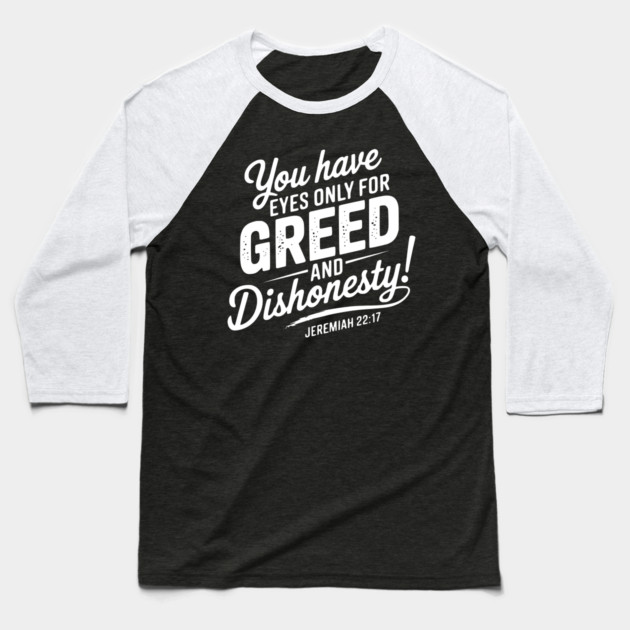 You Only Eyes for Greed 2 Baseball T-Shirt by UrbanLifeApparel