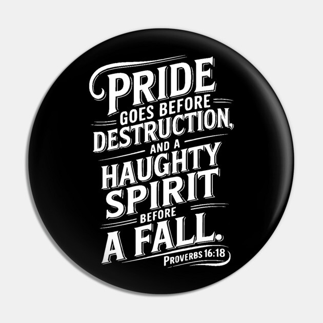 Pride goes before destruction Pin by UrbanLifeApparel