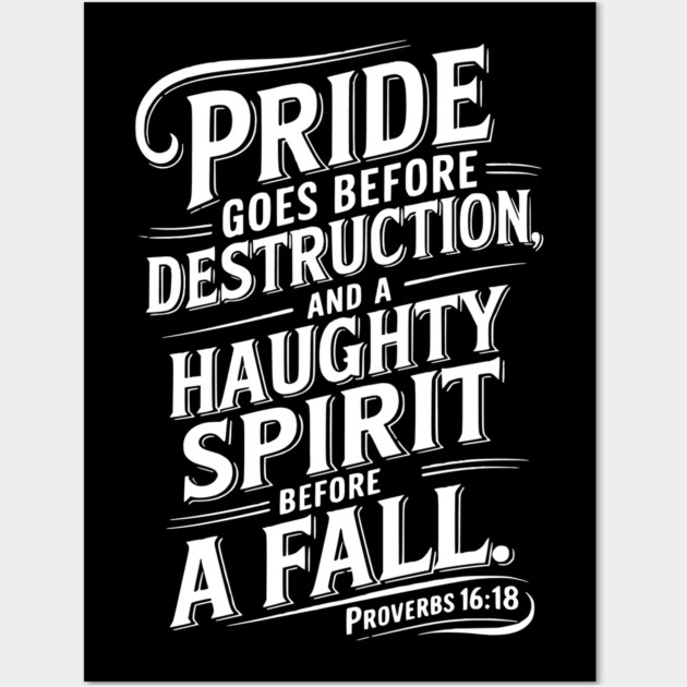 Pride goes before destruction Wall Art by UrbanLifeApparel