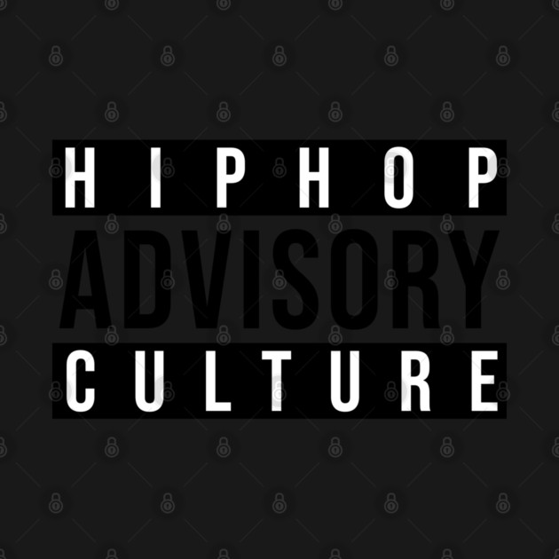 Advisory - Hip-Hop Culture by UrbanLifeApparel