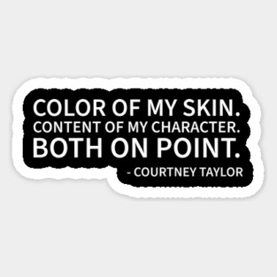 Color of My skin Content of my Character on Point Magnet