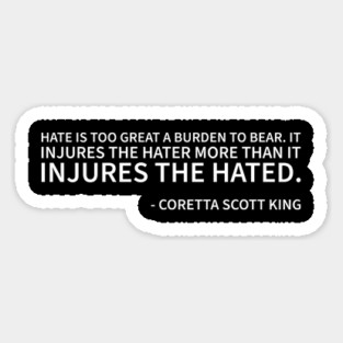Hate is too great a burden to bear Magnet