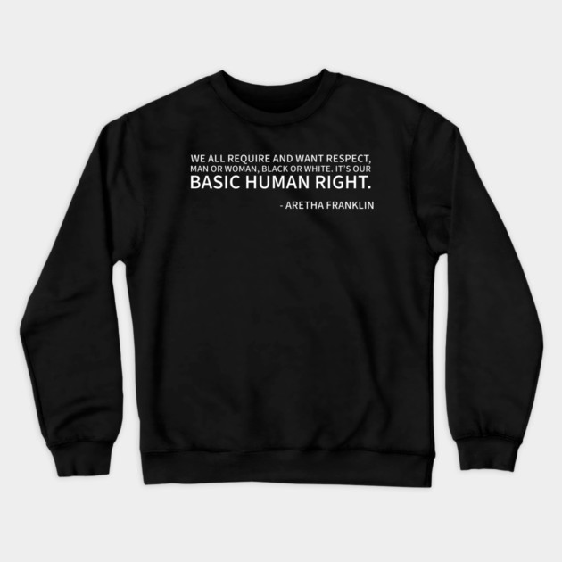 we all require and want respect Crewneck Sweatshirt by UrbanLifeApparel