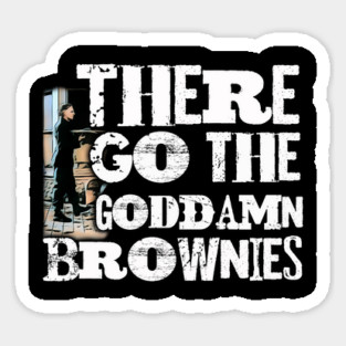 The ‘Burbs T-Shirt – There Go the Brownies Sticker