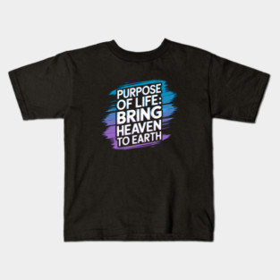Christian Saying, Bring Heaven to Earth Kids T-Shirt