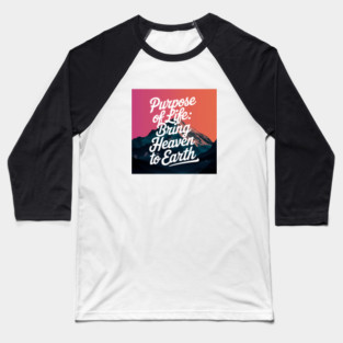 Christian Saying, Bring Heaven to Earth Baseball T-Shirt