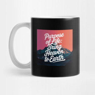 Christian Saying, Bring Heaven to Earth Mug