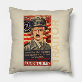 Factious Traitor Trump Pillow
