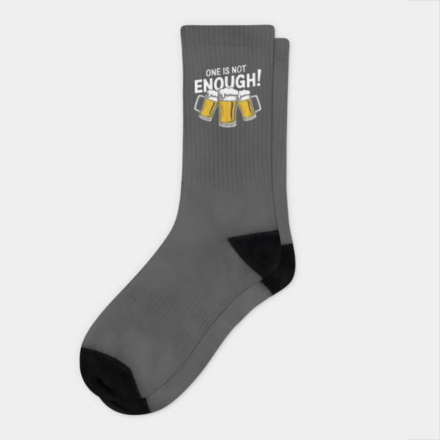 One Is Not Enough Beer Lover Humor Socks by Anticorporati