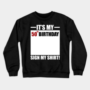 50th birthday Crewneck Sweatshirt