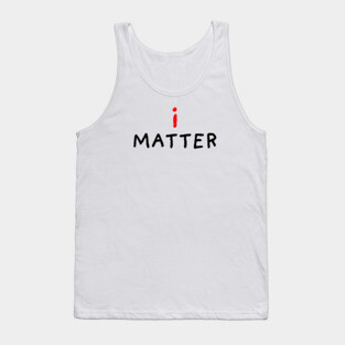 I Matter Tank Top