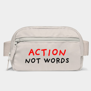Action Not Words Bag