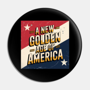 A New Golden Age of America, USA Flag Pin