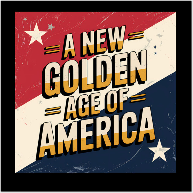 A New Golden Age of America, USA Flag Wall Art by logiamerch