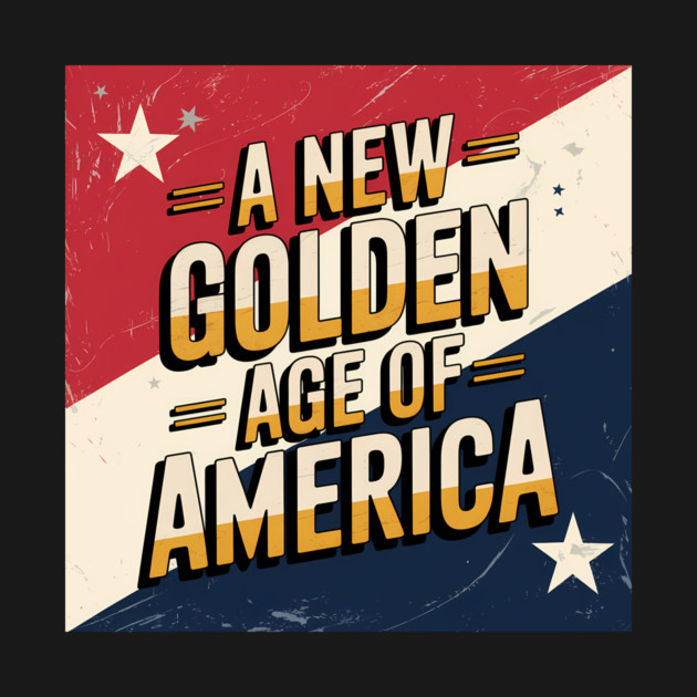 A New Golden Age of America, USA Flag by logiamerch