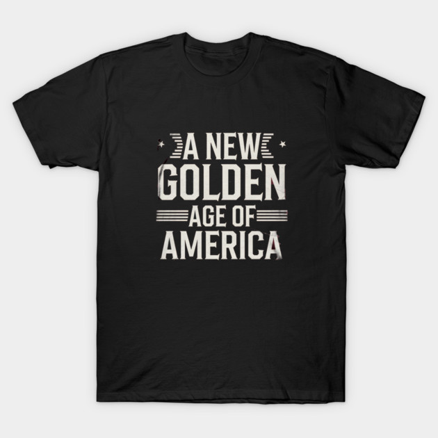 A New Golden Age of America, USA Flag T-Shirt by logiamerch