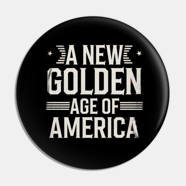 A New Golden Age of America, USA Flag Pin by logiamerch