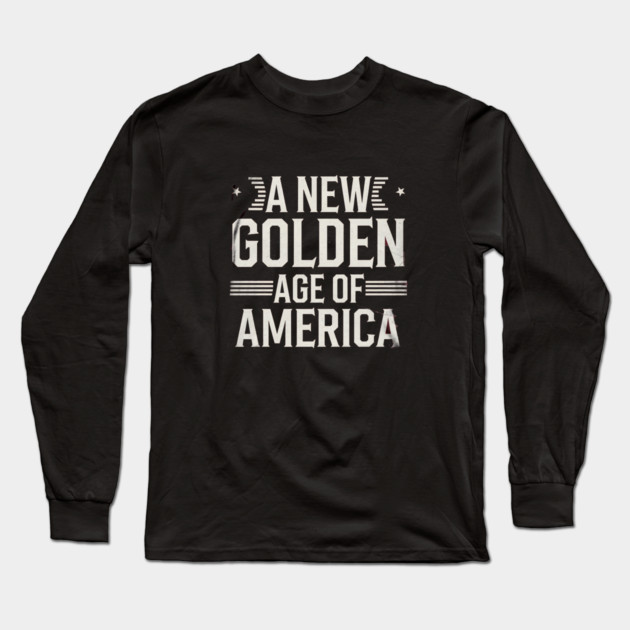 A New Golden Age of America, USA Flag Long Sleeve T-Shirt by logiamerch