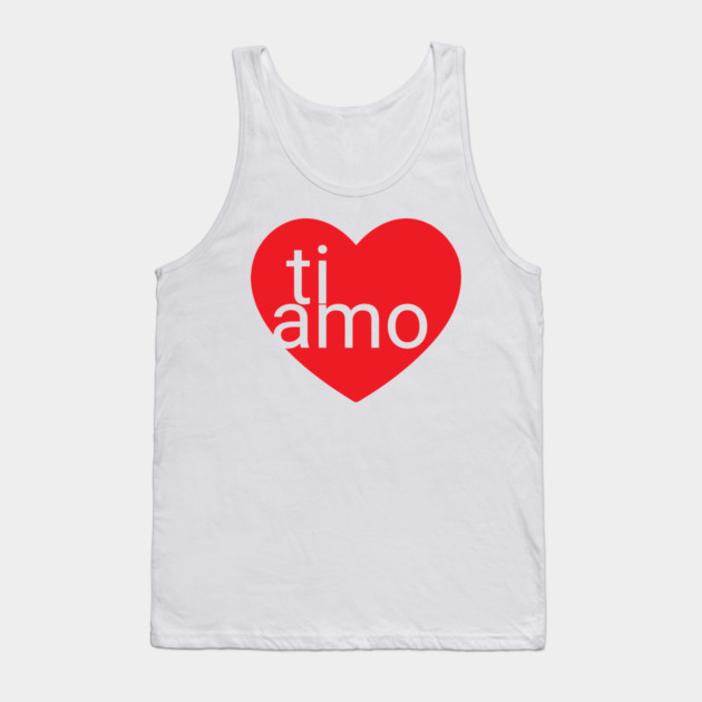ti amo Tank Top by Laura Contarino