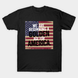 New Age of America, USA Flag, New Beginning T-Shirt