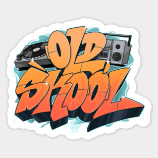 OLD SKOOL | HIP-HOP | GRAFFITI Sticker