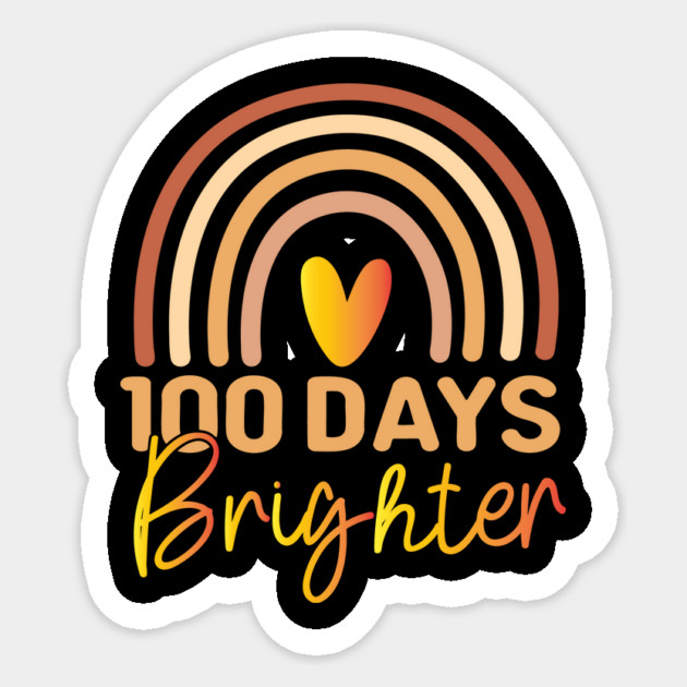 100 Days Brighter 100th Day of School Teachers kids Rainbow Sticker by ArtistTee ⭐⭐⭐⭐⭐