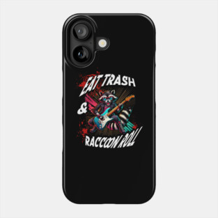 Eat Trash & Raccoon Roll Phone Case