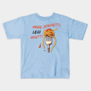 More Spaghetti Less Upsetti Kids T-Shirt