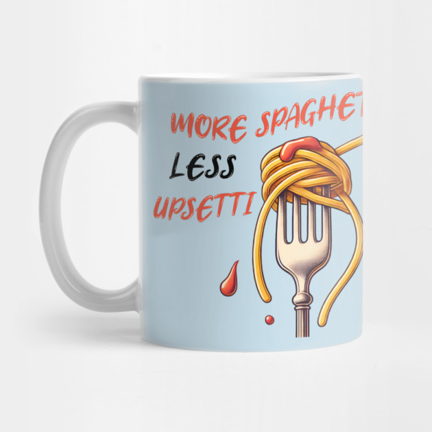 More Spaghetti Less Upsetti by Demian Stipatio