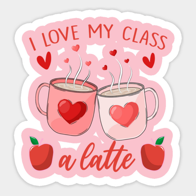 Teachers Valentine Day I Love My Class A Latte Coffee Women Magnet by ArtistTee ⭐⭐⭐⭐⭐