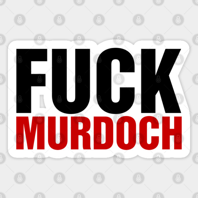F*ck Murdoch Sticker by Timeless Chaos
