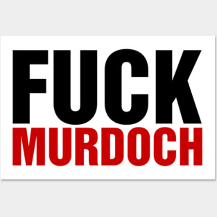 F*ck Murdoch Posters and Art
