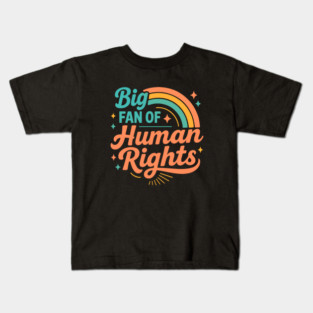 Big-Fan-Of-Human-Rights Kids T-Shirt