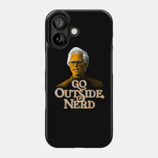 GO OUTSIDE, NERD - Baby Billy Phone Case