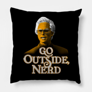 GO OUTSIDE, NERD - Baby Billy Pillow