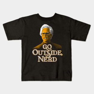 GO OUTSIDE, NERD - Baby Billy Kids T-Shirt