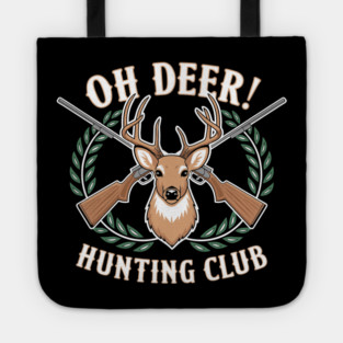 Oh Deer! Hunting Club Humorous Wildlife Pun Tote