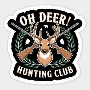 Oh Deer! Hunting Club Humorous Wildlife Pun Magnet