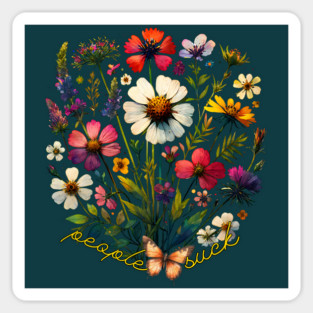 Floral Arrangement with Butterfly and Subtle "People Suck" message Sticker