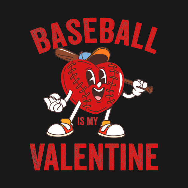 Baseball Is My Valentine Valentines Day Men Boys Kids Teen by ArtistTee ⭐⭐⭐⭐⭐