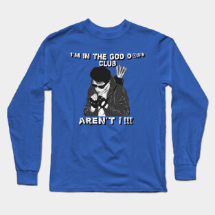 In The Club - Rudy - Monster Squad Long Sleeve T-Shirt