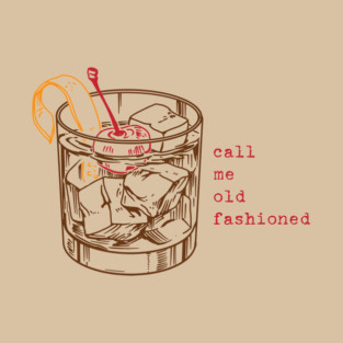 Old Fashion T-Shirt