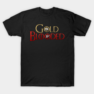 Gold Blooded - San Francisco T-Shirt