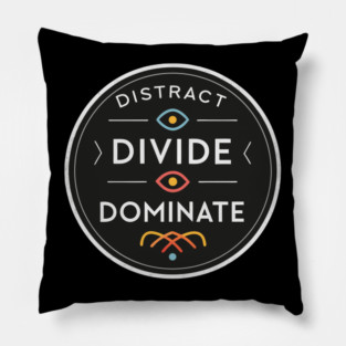 Distract. Divide. Dominate – Exposing the PsyOp Tactics of Control Pillow