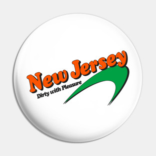 New Jersey - Dirty With Pleasure Pin