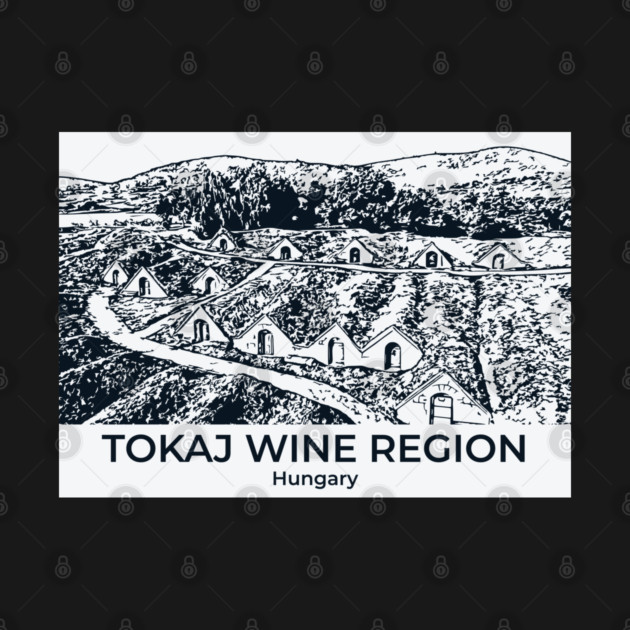 Tokaj Wine Region - Hungary by Lakeric