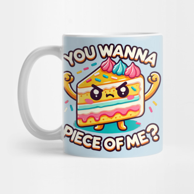 You Wanna Piece of Me? by Demian Stipatio