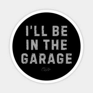 In The Garage Magnet